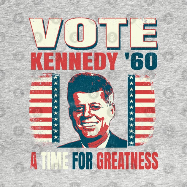 Vintage Style Election Campaign Voting Poster John F. Kennedy 1960 "A Time For Greatness" by The 1776 Collection 